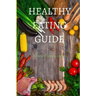 Healthy Eating Guide