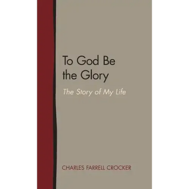 To God Be the Glory: The Story of My Life