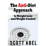 The Anti-Diet Approach to Weight Loss and Weight Control