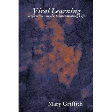 Viral Learning: Reflections on the Homeschooling Life