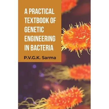 A Practical Textbook of Genetic Engineering in Bacteria
