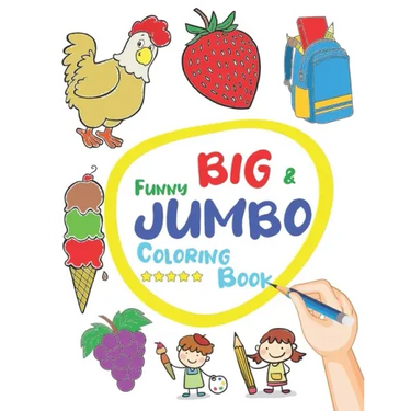 Funny Big & Jumbo Coloring Book: Coloring Book for Toddler from 3 To 8 years, Easy, Large, Giant Simple Picture Coloring Book