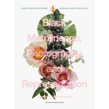 Black Matrilineage, Photography, and Representation: Another Way of Knowing