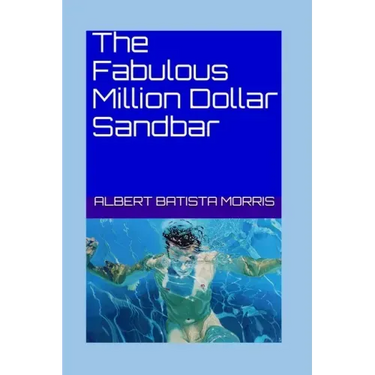 The Fabulous Million Dollar Sandbar