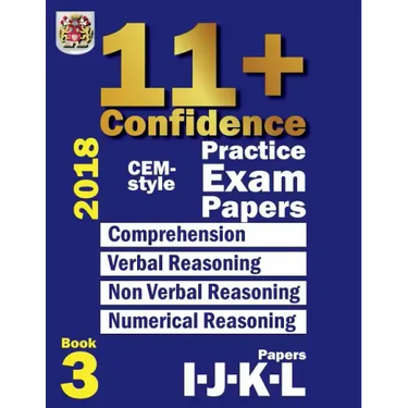 11+ Confidence: CEM-style Practice Exam Papers Book 3: Comprehension, Verbal Reasoning, Non-verbal Reasoning, Numerical Reasoning, and