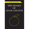 The Books of Adam and Eve: The Non-Canonical Collection