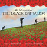 We Remember The Black Battalion