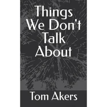Things We Don't Talk About