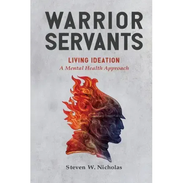 Warrior Servants: Living Ideation: A Mental Health Approach