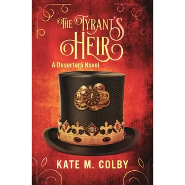 The Tyrant's Heir (Desertera #3)