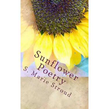 Sunflower Poetry: Seeds for the Soul
