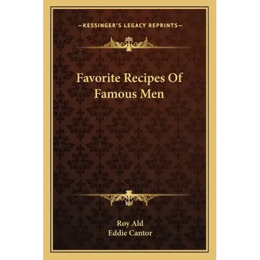 Favorite Recipes of Famous Men