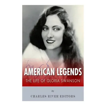 American Legends: The Life of Gloria Swanson