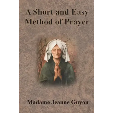 A Short and Easy Method of Prayer