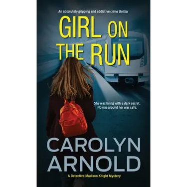Girl on the Run: An absolutely gripping and addictive crime thriller