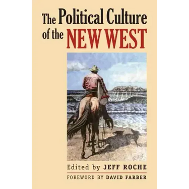 The Political Culture of the New West