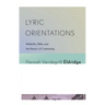 Lyric Orientations: Hölderlin, Rilke, and the Poetics of Community