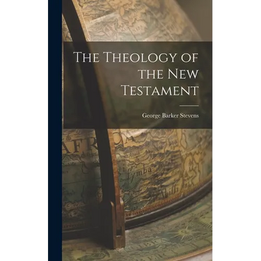 The Theology of the New Testament