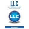 LLC: LLC Quick start guide - A beginner's guide to Limited liability companies, and starting a business