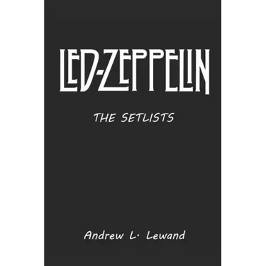 Led Zeppelin: The Setlists