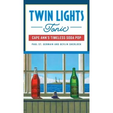 Twin Lights Tonic: Cape Ann's Timeless Soda Pop