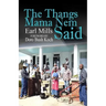 The Thangs Mama Nem Said