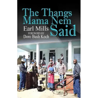 The Thangs Mama Nem Said
