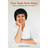 Live Your New Story: Discover Your Best Self and Live Your Best Life