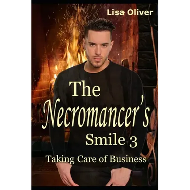 The Necromancer's Smile #3: Taking Care of Business
