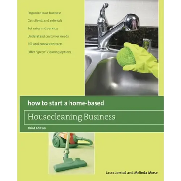 How to Start a Home-Based Housecleaning Business: * Organize Your Business * Get Clients and Referrals * Set Rates and Services * Understand Customer