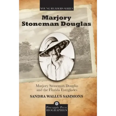 Marjory Stoneman Douglas and the Florida Everglades