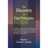 The Discovery of First Principles: Volume 1