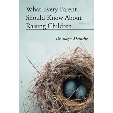 What Every Parent Should Know about Raising Children