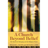 A Church Beyond Belief: The Search for Belonging and the Religious Future