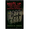 Medic Up: Where Criminals, SWAT Teams & Medicine Intersect