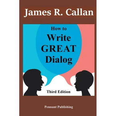 How to Write Great Dialog, Third Edition