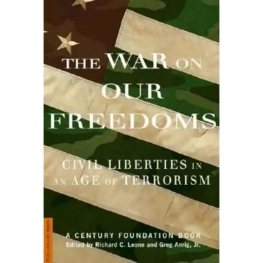 The War on Our Freedoms: Civil Liberties in an Age of Terrorism