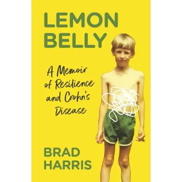 Lemon Belly: A Memoir of Resilience and Crohn's Disease