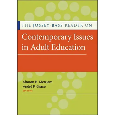 The Jossey-Bass Reader on Contemporary Issues in Adult Education