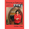 Dancing in Their Light: A Daughter's Unfinished Memoir