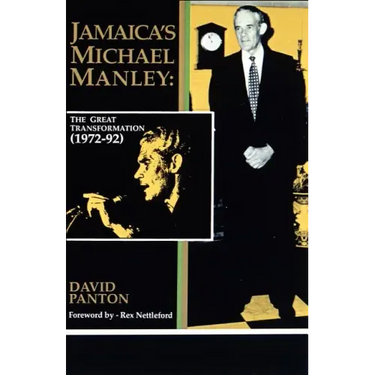 Jamaica's Michael Manley: The Great Transformation (1972-92)