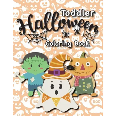 Toddler Halloween Coloring Book: (Ages 1-3, 2-4) Ghosts, Pumpkins, and More! (Halloween Gift for Kids, Grandkids, Holiday)