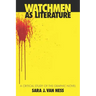 Watchmen as Literature: A Critical Study of the Graphic Novel