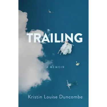 Trailing: A Memoir