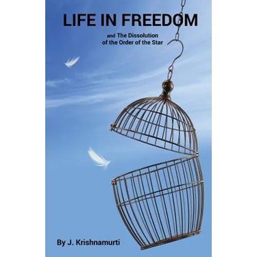Life In Freedom: and The Dissolution of the Order of the Star