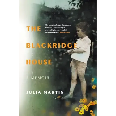 THE BLACKRIDGE HOUSE - A Memoir