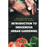Introduction to Indigenous Urban Gardening