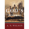 God's Funeral: A Biography of Faith and Doubt in Western Civilization