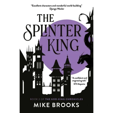 The Splinter King: The God-King Chronicles Book 2