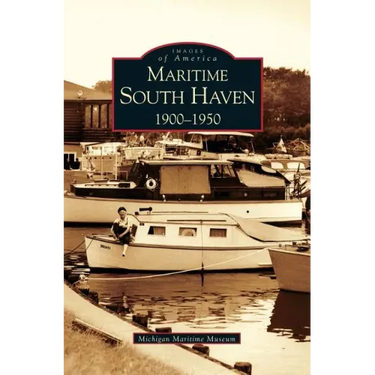 Maritime South Haven: 1900-1950